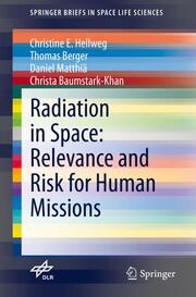 Radiation in Space: Relevance and Risk for Human Missions - Cover