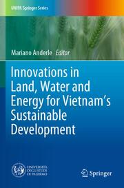 Innovations in Land, Water and Energy for Vietnams Sustainable Development
