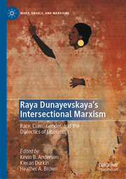 Raya Dunayevskaya's Intersectional Marxism - Cover