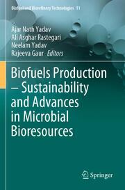 Biofuels Production - Sustainability and Advances in Microbial Bioresources