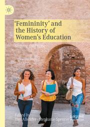 Femininity and the History of Women's Education