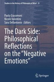 The Dark Side: Philosophical Reflections on the Negative Emotions