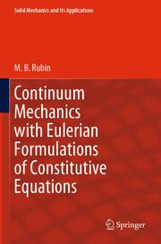 Continuum Mechanics with Eulerian Formulations of Constitutive Equations - Cover