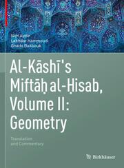 Al-Kashi's Miftah al-Hisab, Volume II: Geometry