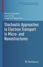 Stochastic Approaches to Electron Transport in Micro- and Nanostructures