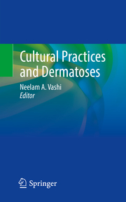 Cultural Practices and Dermatoses