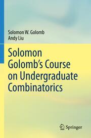 Solomon Golombs Course on Undergraduate Combinatorics - Cover
