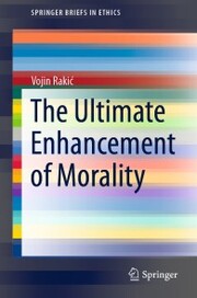 The Ultimate Enhancement of Morality - Cover