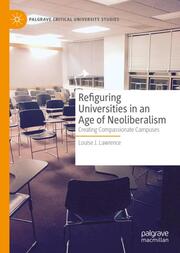 Refiguring Universities in an Age of Neoliberalism