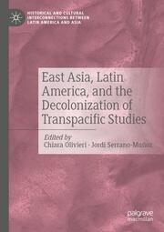 East Asia, Latin America, and the Decolonization of Transpacific Studies