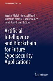Artificial Intelligence and Blockchain for Future Cybersecurity Applications - Cover