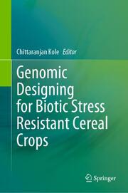 Genomic Designing for Biotic Stress Resistant Cereal Crops - Cover