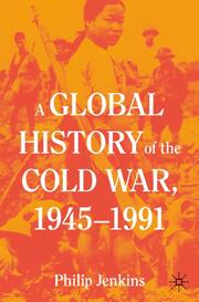 A Global History of the Cold War, 1945-1991 - Cover