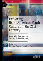Exploring Ibero-American Youth Cultures in the 21st Century - Cover
