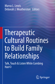 Therapeutic Cultural Routines to Build Family Relationships