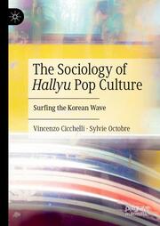 The Sociology of Hallyu Pop Culture
