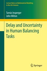 Delay and Uncertainty in Human Balancing Tasks - Cover