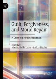 Guilt, Forgiveness, and Moral Repair - Cover