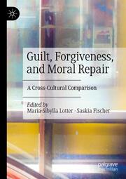 Guilt, Forgiveness, and Moral Repair - Cover