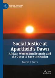Social Justice at Apartheids Dawn