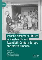 Jewish Consumer Cultures in Nineteenth and Twentieth-Century Europe and North America - Cover