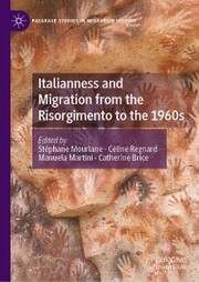 Italianness and Migration from the Risorgimento to the 1960s - Cover