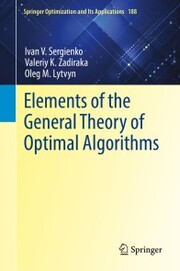 Elements of the General Theory of Optimal Algorithms - Cover