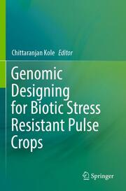 Genomic Designing for Biotic Stress Resistant Pulse Crops - Cover