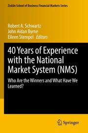 40 Years of Experience with the National Market System (NMS) - Cover