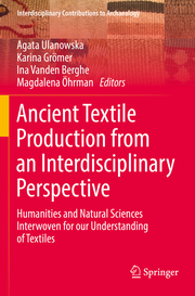 Ancient Textile Production from an Interdisciplinary Perspective