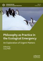 Philosophy as Practice in the Ecological Emergency