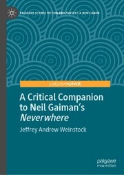 A Critical Companion to Neil Gaiman's 'Neverwhere'