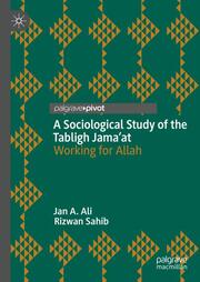 A Sociological Study of the Tabligh Jamaat