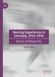 Hearing Experiences in Germany, 1914-1945