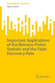 Important Applications of the Behrens-Fisher Statistic and the False Discovery Rate