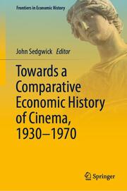 Towards a Comparative Economic History of Cinema, 1930-1970