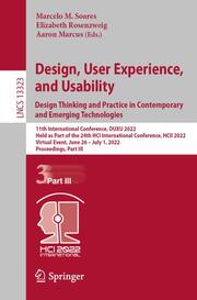 Design, User Experience, and Usability: Design Thinking and Practice in Contemporary and Emerging Technologies