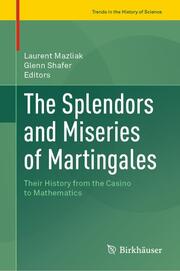 The Splendors and Miseries of Martingales - Cover