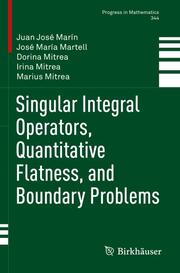 Singular Integral Operators, Quantitative Flatness, and Boundary Problems - Cover