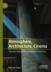 Atmosphere, Architecture, Cinema