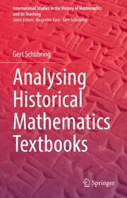 Analysing Historical Mathematics Textbooks