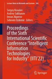 Proceedings of the Sixth International Scientific Conference Intelligent Information Technologies for Industry (IITI22)
