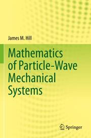 Mathematics of Particle-Wave Mechanical Systems - Cover