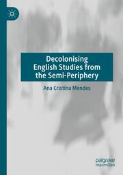 Decolonising English Studies from the Semi-Periphery