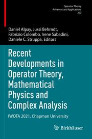 Recent Developments in Operator Theory, Mathematical Physics and Complex Analysi - Cover