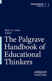 The Palgrave Handbook of Educational Thinkers