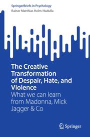 The Creative Transformation of Despair, Hate, and Violence - Cover