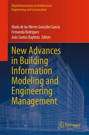 New Advances in Building Information Modeling and Engineering Management