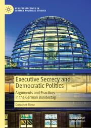 Executive Secrecy and Democratic Politics - Cover
