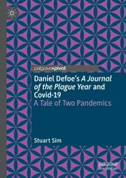 Daniel Defoe's A Journal of the Plague Year and Covid-19